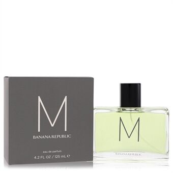 Banana Republic M by Banana Republic - Eau De Parfum Spray 125 ml - for menn