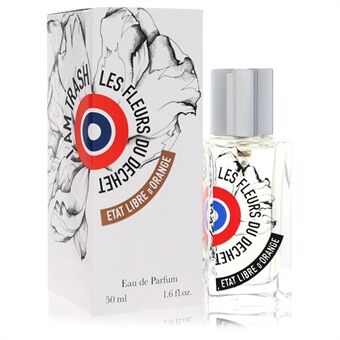 I Am Trash Les Fleurs Du Dechet by Etat Libre D\'orange - Eau De Parfum Spray (Unisex) 50 ml - for kvinner