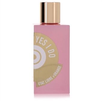 Yes I Do by Etat Libre D\'Orange - Eau De Parfum Spray (Tester) 100 ml - for kvinner